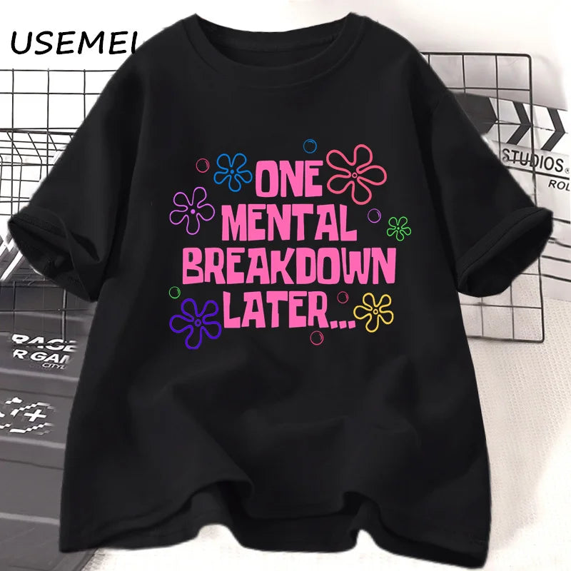 😵‍💫 T-shirt “One Mental Breakdown Later” – Mood Déjanté & Humour Noir 🖤✨